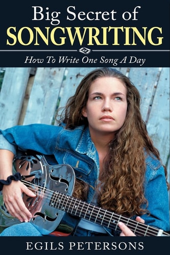 Big Secret of Songwriting How To Write One Song a Day