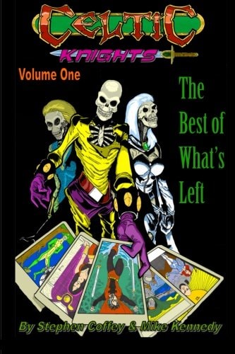 Celtic Knights Volume 1 The Best of What's Left