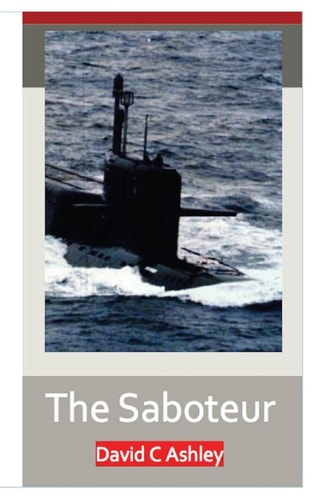 The Saboteur A World War II Love Story Adventure