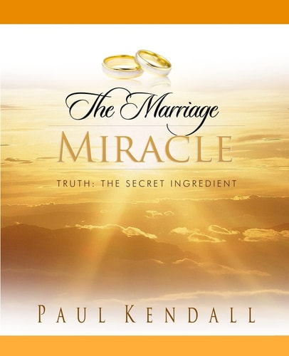 The Marriage Miracle Truth: The Secret Ingredient