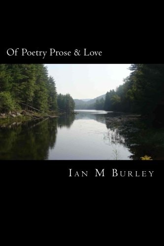 Of Poetry Prose and Love