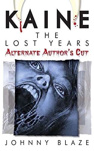 Kaine The Lost Years - Alternate Author's Cut