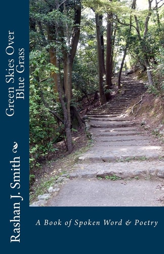 Green Skies Over Blue Grass A Book of Spoken Word and Poetry