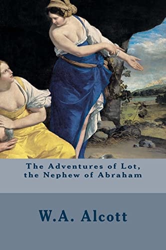 The Adventures of Lot, the Nephew of Abraham