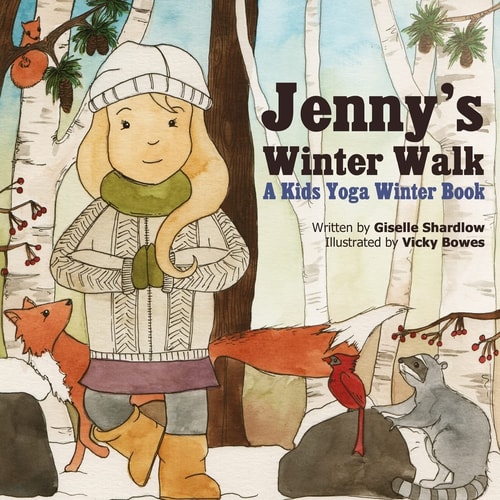 Jenny's Winter Walk A Kids Yoga Winter Book