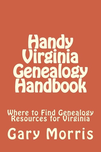 Handy Virginia Genealogy Handbook Where to Find Genealogy Resources for Virginia