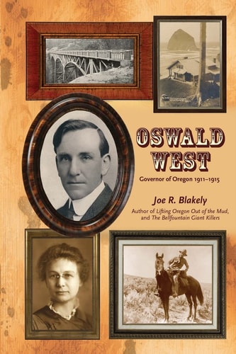 Oswald West Governor of Oregon 1911-1915