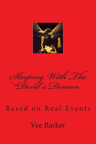 Sleeping with the Devil's Demon Based on Real Events