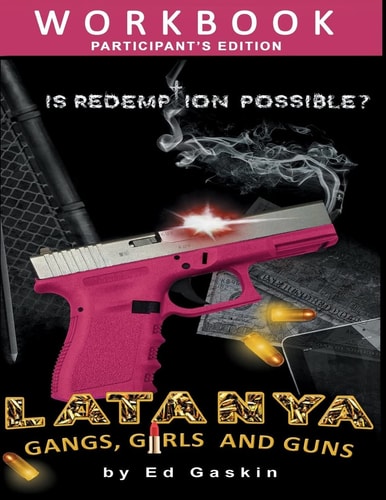Latanya: Gangs, Girls and Guns The Participant's Edition