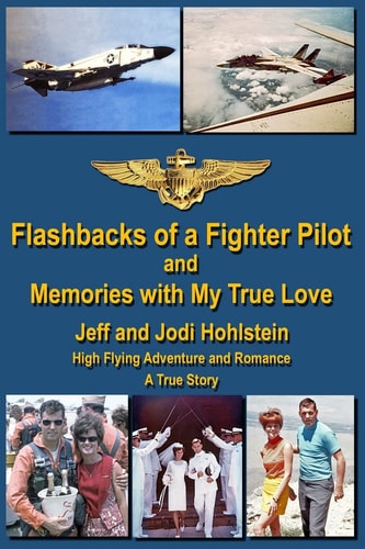 Flashbacks of a Fighter Pilot And Memories with My True Love