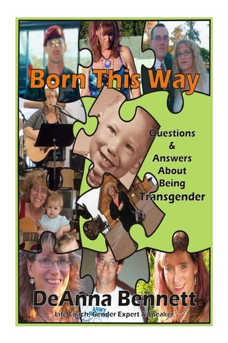 Born This Way Questions and Answers About Being Transgender