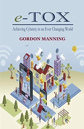 E-TOX Achieving Cybriety in an Ever Changing World