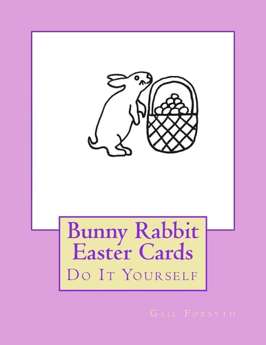 Bunny Rabbit Easter Cards Do It Yourself