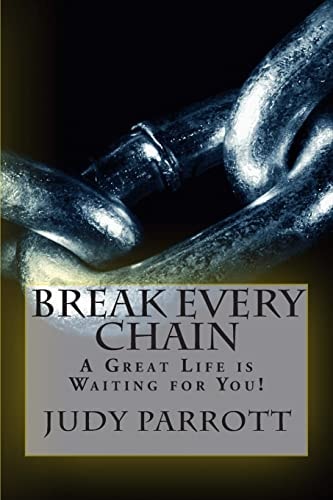 Break Every Chain A Great Life Is Waiting for You!