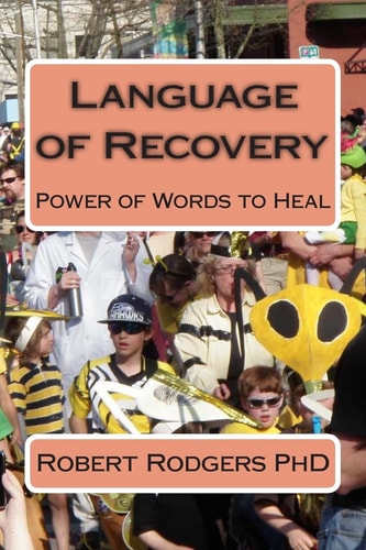 Language of Recovery Power of Words to Heal