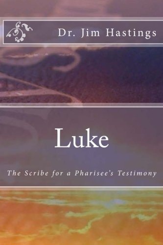 Luke The Scribe for a Pharisee's Testimony