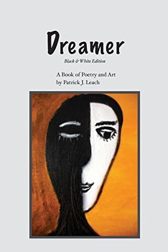 Dreamer (Black & White Edition) Poetry and Art