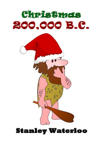 Christmas 200,000 B. C.