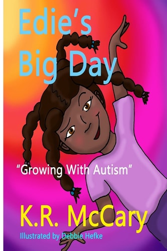 Edie's Big Day A "Child With Autism" Book