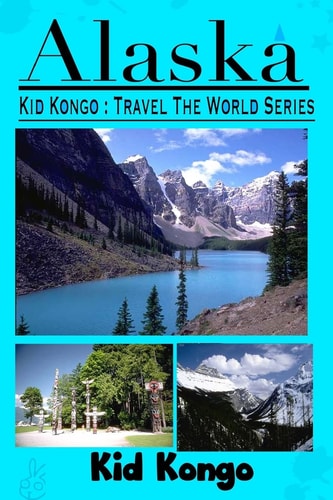 Alaska Kid Kongo Travel The World Series