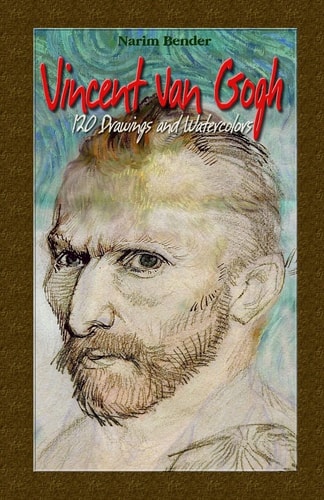 Vincent Van Gogh 120 Drawings and Watercolors