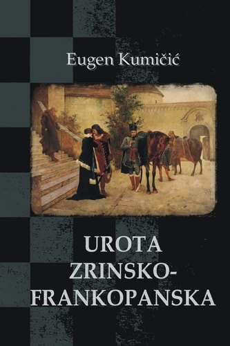Urota Zrinsko-Frankopanska Povijesni Roman