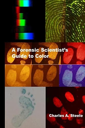 A Forensic Scientist's Guide to Color Color Theory for the Crime Lab