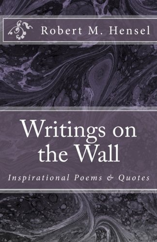 Writings on the Wall Inspirational Poems & Quotes