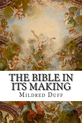 The Bible in Its Making
