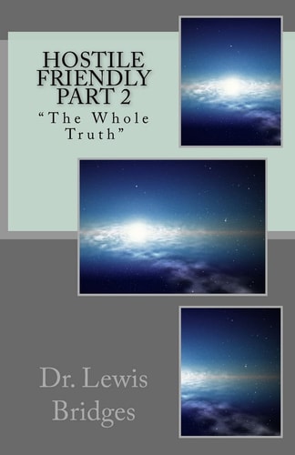 Hostile Friendly "The Whole Truth"