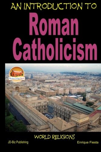 An Introduction to Roman Catholicism