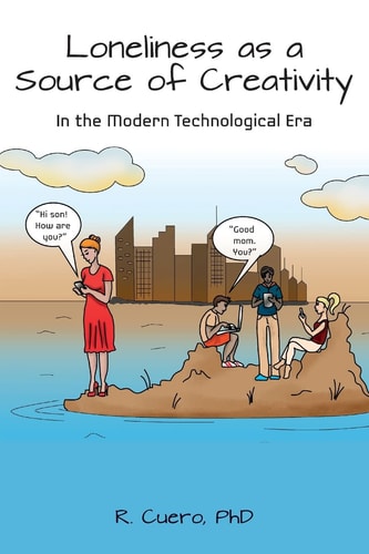 Loneliness As a Source of Creativity In the Modern Technological Era