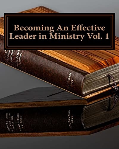 Becoming An Effective Leader in Ministry