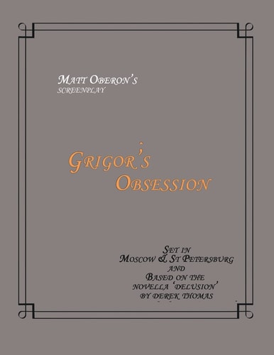 Grigor's Obsession ~ Screenplay