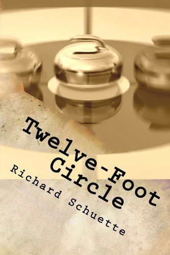 Twelve-Foot Circle A Mystery Based on Everyone's True Story