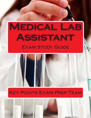 Medical Lab Assistant Exam Study Guide