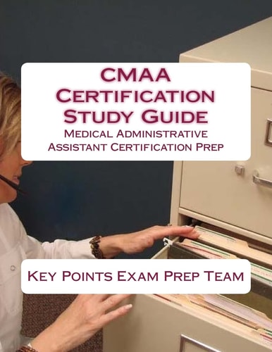 CMAA Certification Study Guide Medical Administrative Assistant Certification Prep