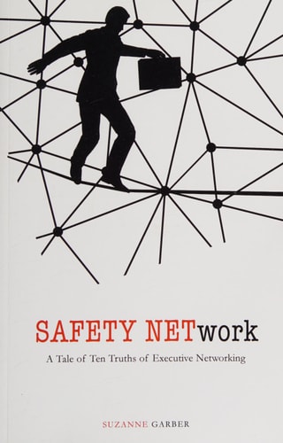 SAFETY NETwork A Tale of Ten Truths of Executive Networking