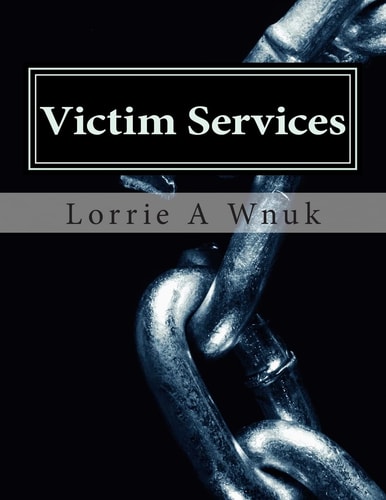 Victim Services Serving Victims of Crime and Other Traumatizing Events