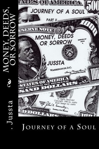 Money, Deeds, Or Sorrow
