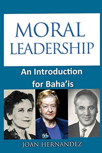 Moral Leadership An Introduction for Baha'Is