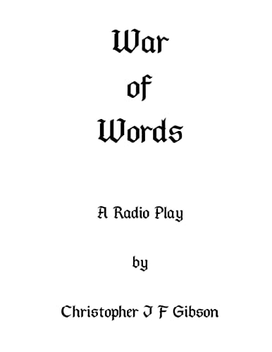 War of Words A Play for Radio