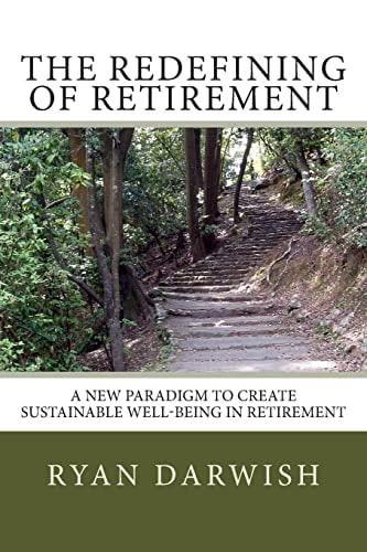 The Redefining of Retirement Creating Sustainable Well-Being in Retirement