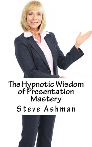 The Hypnotic Wisdom of Presentation Mastery