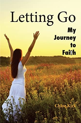 Letting Go: Second Edition One Woman's Journey to Faith