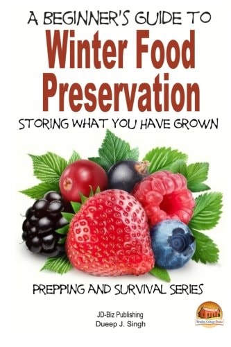 A Beginner's Guide to Winter Food Preservation - Storing What You Have Grown