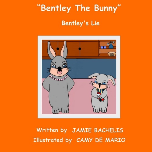 Bentley The Bunny Bentley's Lie