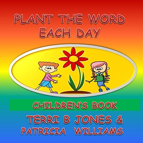 Plant The Word Each Day Children's Book Parents Start Planting