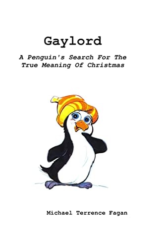 Gaylord A Penguin's Search For The True Meaning Of Christmas