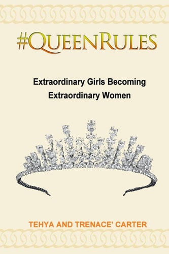 #QueenRules Extraordinary Girls Becoming Extraordinary Women